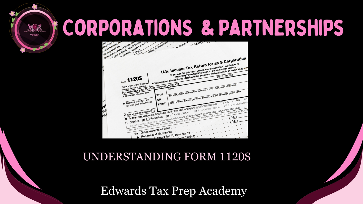 Corporations & Partnerships (Understanding Form 1120S)